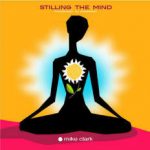 Stilling The Mind